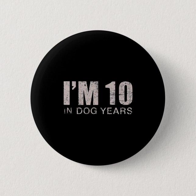 I'm 10 In Dog Years 70th Birthday Gift  Button (Vorderseite)
