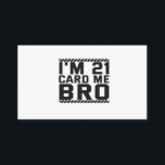 I'm 21 Card Me Bro Funny 21st Birthday Legal Drink Begleitkarte<br><div class="desc">funny, legal, age, birthday, gift, sarcastic, quom</div>