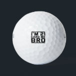 I'm 21 Card Me Bro Funny 21st Birthday Legal Drink Golfball<br><div class="desc">funny, legal, age, birthday, gift, sarcastic, quom</div>