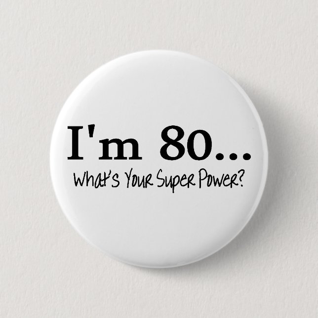 Im 80, was Ihr SuperPower ist Button (Vorderseite)