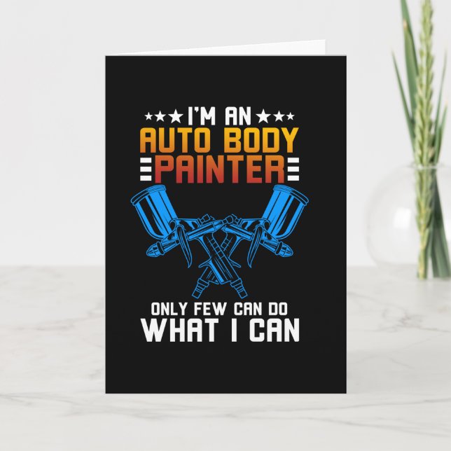 I'm A Auto Body Painter Karte (Vorderseite)