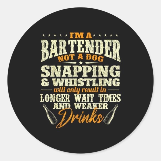 I'm A Bartender Not A Dog - Tapster Bartending Bar Runder Aufkleber (Vorderseite)