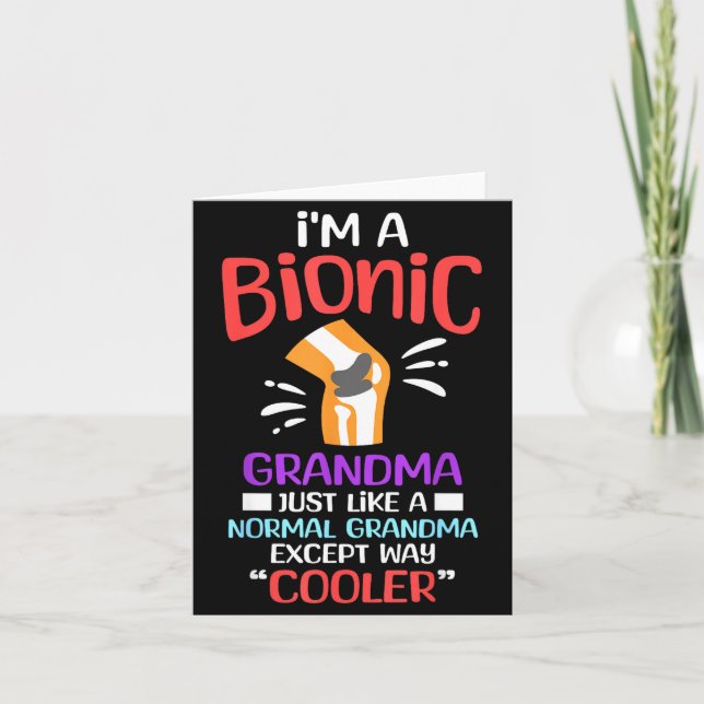 I'm A Bionic Grandma Funny Quote For Cool Grandmot Karte (Vorderseite)
