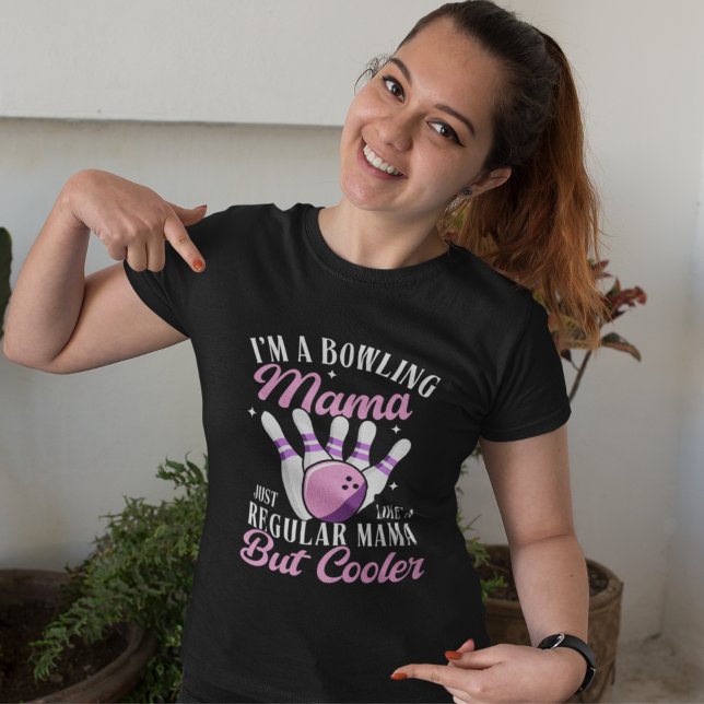 I'm a Bowling Mama, Fun Bowling Mom T-Shirt (Von Creator hochgeladen)