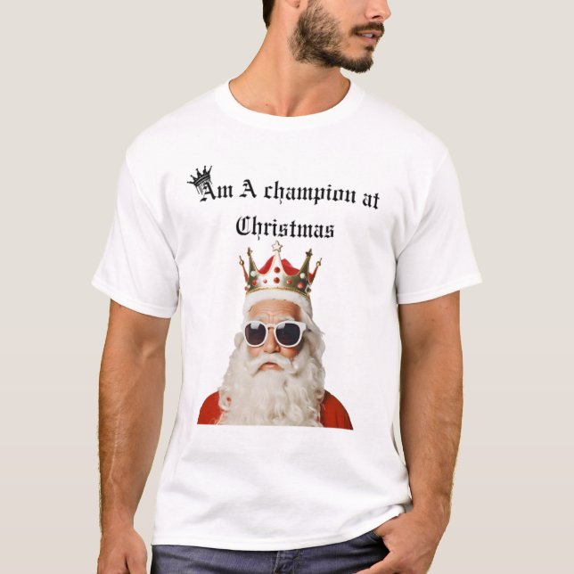 I'm a champion it's Christmas T-Shirt (Vorderseite)