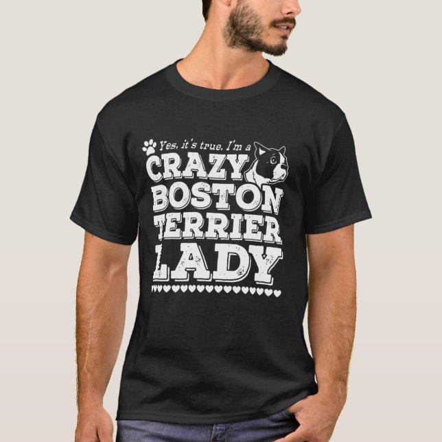 Im A Crazy Boston Terrier Lady T-Shirt (Vorderseite)
