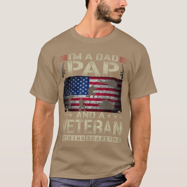 Im A Dad Pap And Veteran Funny Retro Nothing Scare T-Shirt (Vorderseite)