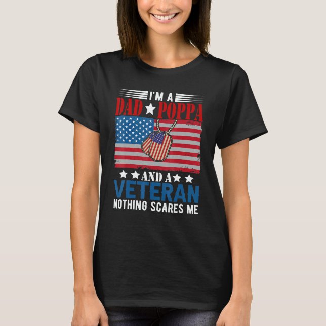I'm a Dad Poppa And Veteran Nothing Scares Me Amer T-Shirt (Vorderseite)
