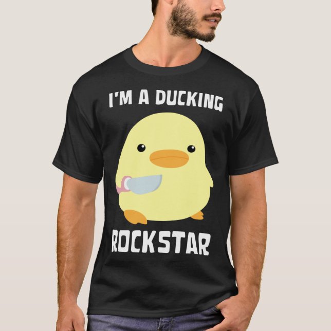 I'm A Ducking Rockstar   Duck With Knife Meme T-Shirt (Vorderseite)
