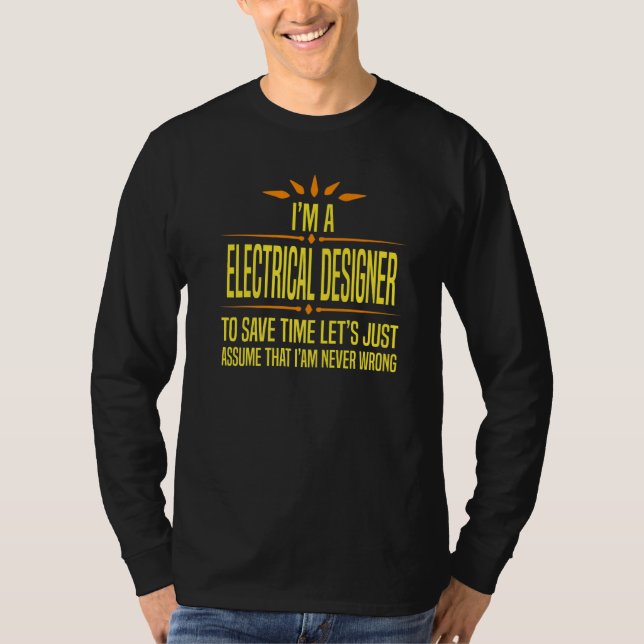 Im a Electrical Designer   T-Shirt (Vorderseite)