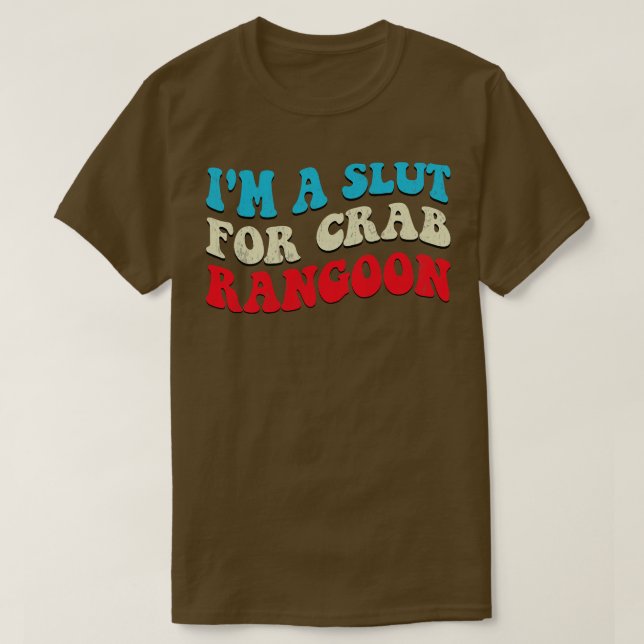 Im A For Rangoon Funny Rangoon Meme 1 T-Shirt (Design vorne)