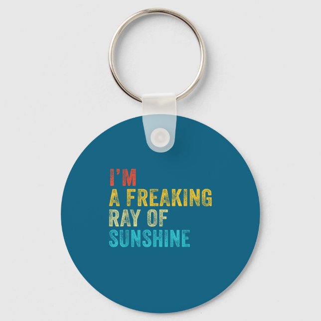I'm A Freaking Ray Of Sunshine Funny Sarcastic Vin Schlüsselanhänger (Vorderseite)