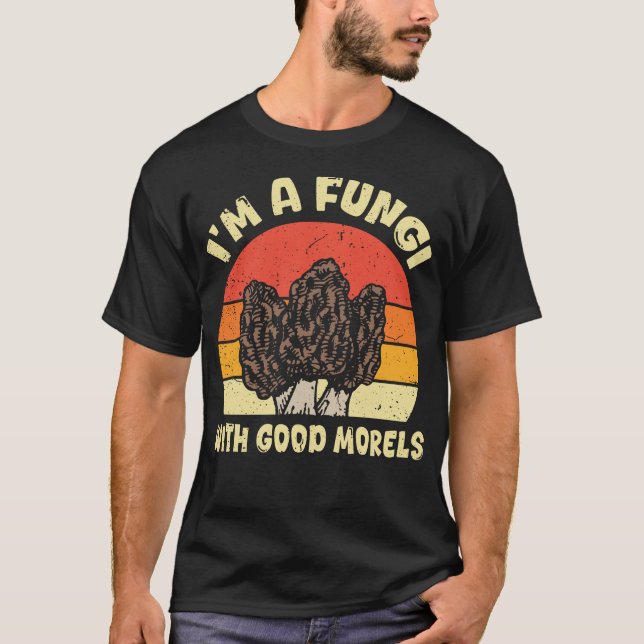 I'm A Fungi Funny Mushroom T-Shirt (Vorderseite)