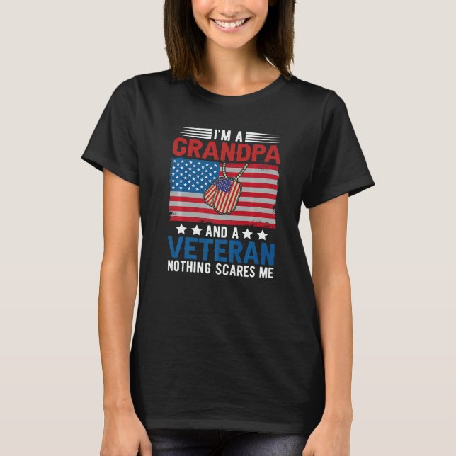 I'm a Grandpa & Veteran Nothing Scares Me Father's T-Shirt (Vorderseite)