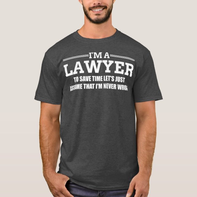 Im a Lawyer Legal and Gift T-Shirt (Vorderseite)
