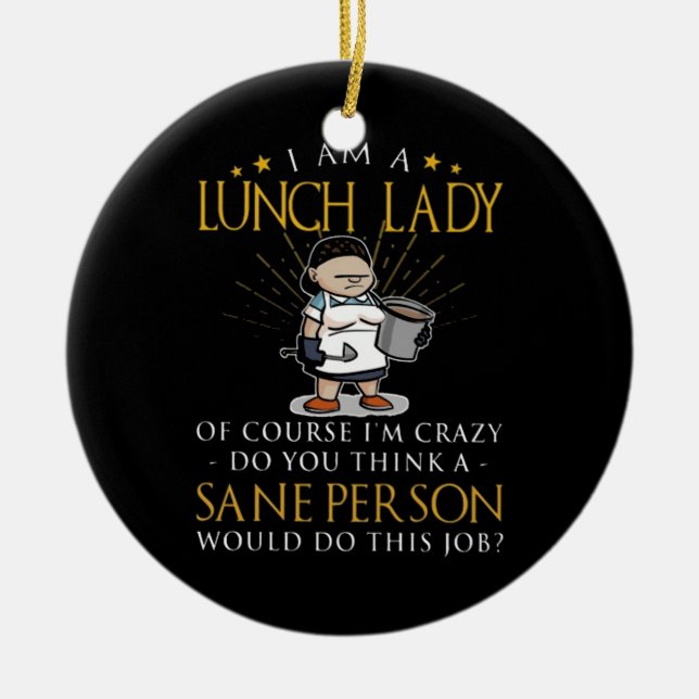 Im A Lunch Lady Crazy Keramik Ornament (Vorne)