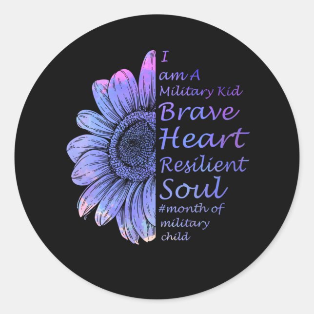 I'm A Military Kid Brave Heart Resilient Soul Runder Aufkleber (Vorderseite)