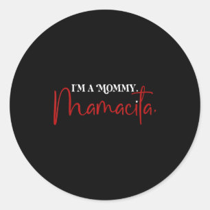 Im A Mommy Mamacita Funny Inspirierte Island Quote Runder Aufkleber