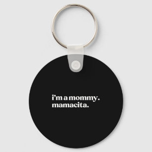 Im A Mommy Mamacita Funny Spanish Mama Oma Schlüsselanhänger