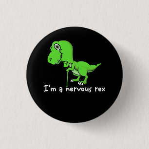 Im A Nervous Rex Mental Health Awareness Dinosauri Button