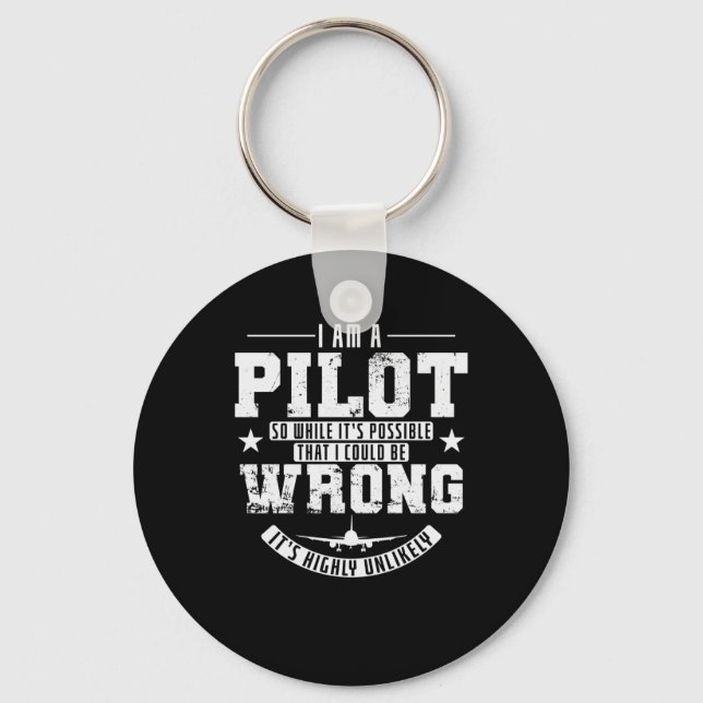 I'm a Pilot so While it's Possible that Could be W Schlüsselanhänger (Vorderseite)