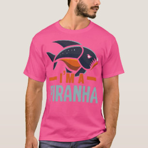 Im A Piranha Collector Aquarist Fishkeeping Fish F T-Shirt