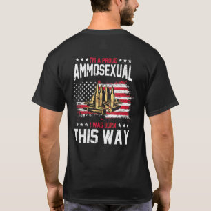 Im A Proud Ammosexual 2. Änderung Patriotic Gun T-Shirt