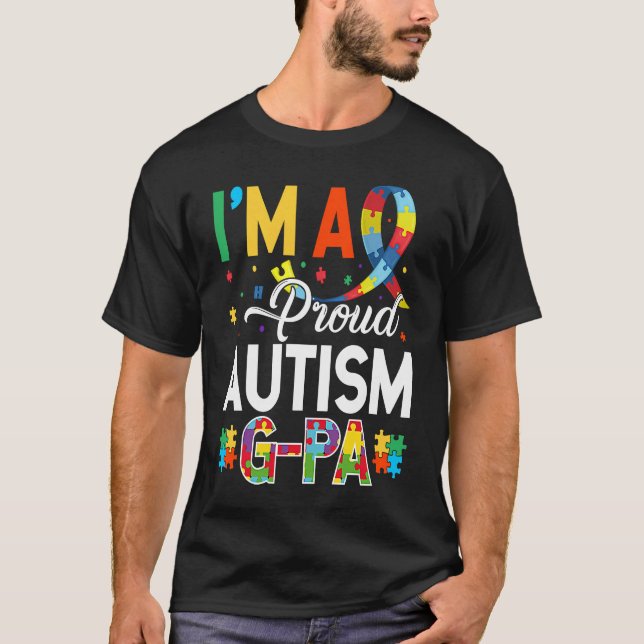 I'm a Proud Autism G pa Matching Autism Awareness  T-Shirt (Vorderseite)
