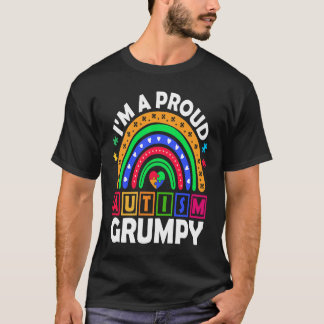 I'm a Proud Autism Grumpy  Rainbow Autism Awarenes T-Shirt