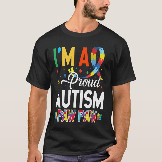 I'm a Proud Autism Paw Paw Matching Autism Awarene T-Shirt (Vorderseite)