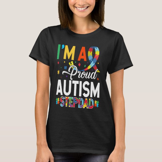 I'm a Proud Autism Stepdad Matching Autism Awarene T-Shirt (Vorderseite)