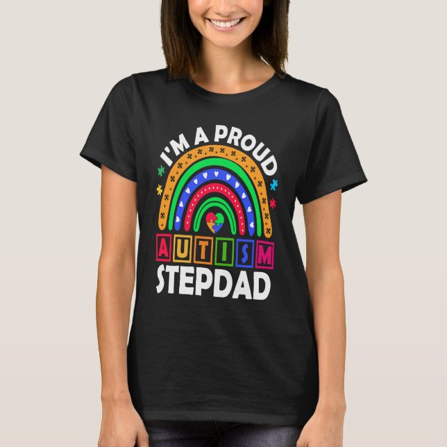 I'm a Proud Autism Stepdad  Rainbow Autism Awarene T-Shirt (Vorderseite)