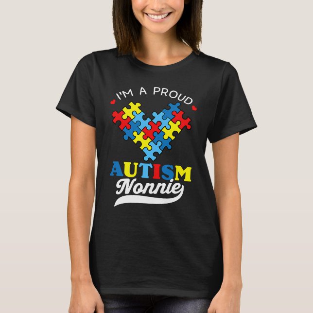 I'm A Proud Nonnie Autism Awareness Heart Autistic T-Shirt (Vorderseite)