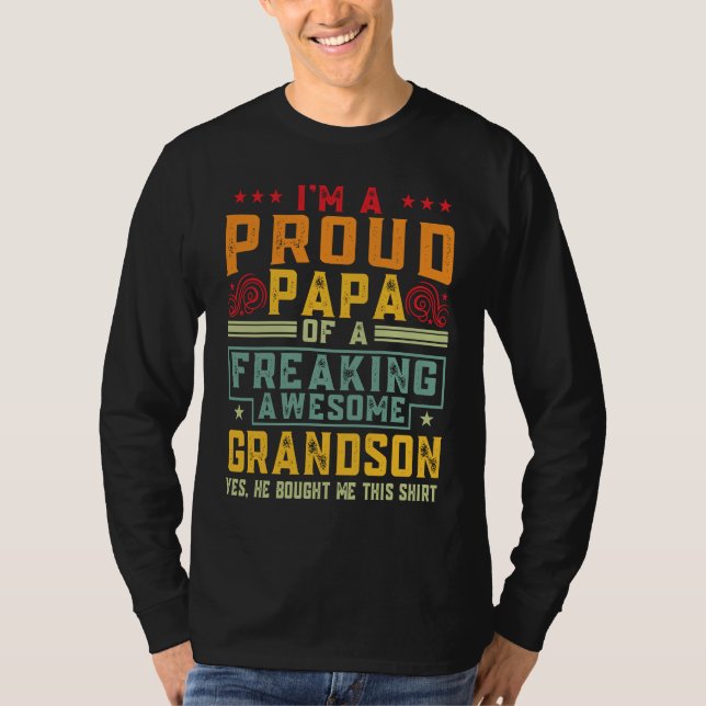 I'm A Proud Papa Of A Freaking Awesome Grandson Gr T-Shirt (Vorderseite)