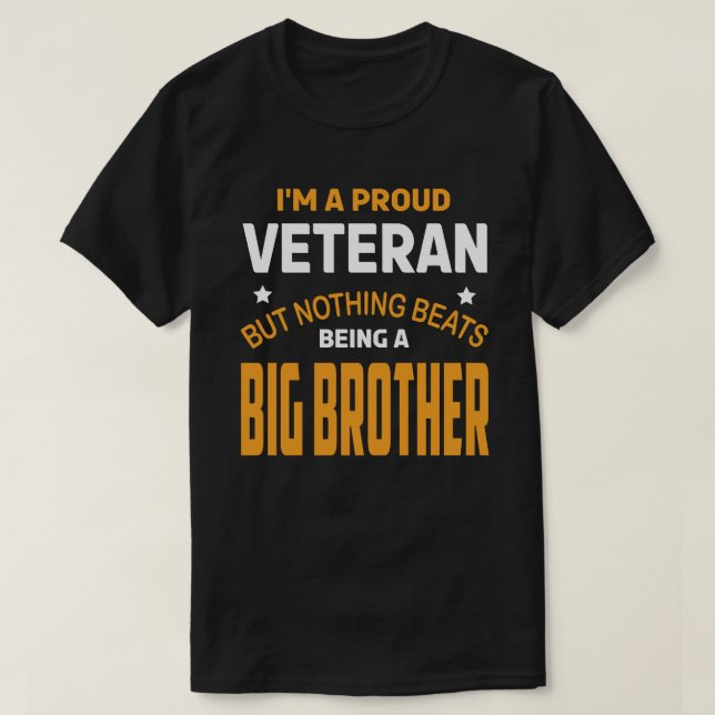 I'm A Proud Veteran But Nothing Beats Being A BIG  T-Shirt (Design vorne)