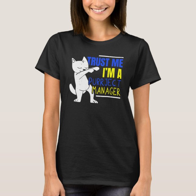 I'm A Purrject Manager Job Project Manager Cat   T-Shirt (Vorderseite)