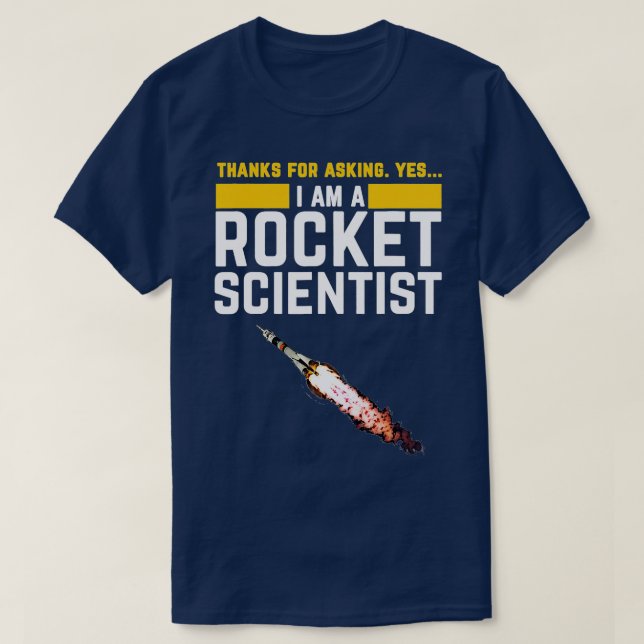 Im a Rocket Scientist Funny Rocket Science T-Shirt (Design vorne)