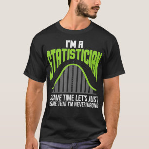 Im A Statistician Statistics Graph Mah Control T-Shirt