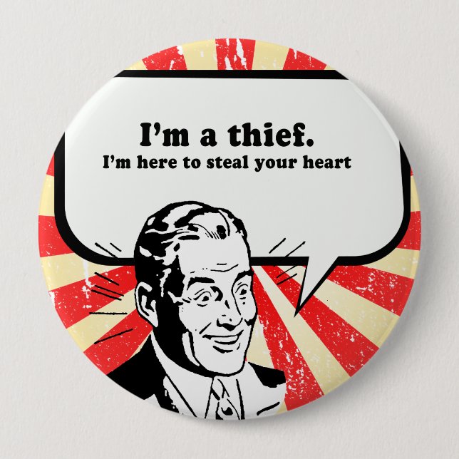 IM A THIEF - IM HIER, UM IHR HERZ ZU STEHEN BUTTON (Vorderseite)
