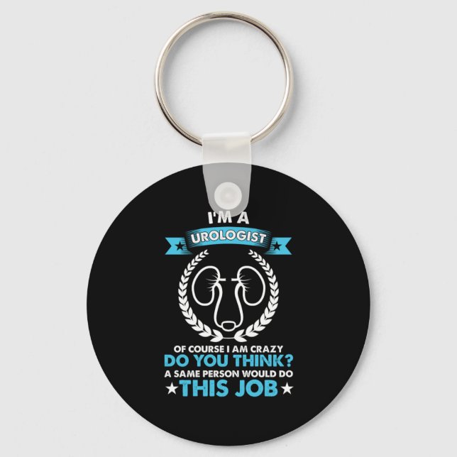 Im A Urologist Doctor Urology Beruflich Gift Schlüsselanhänger (Vorderseite)