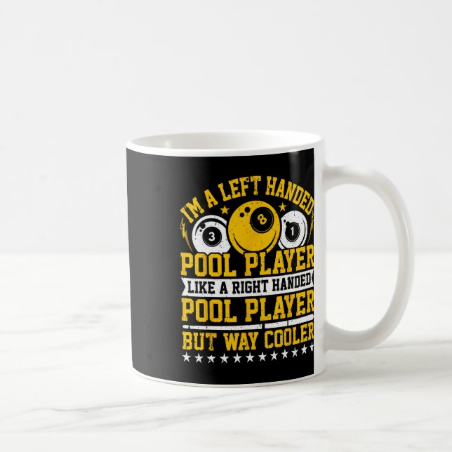 Im A Verlassen-hand Pool Player - Snooker Player B Kaffeetasse (Rechts)