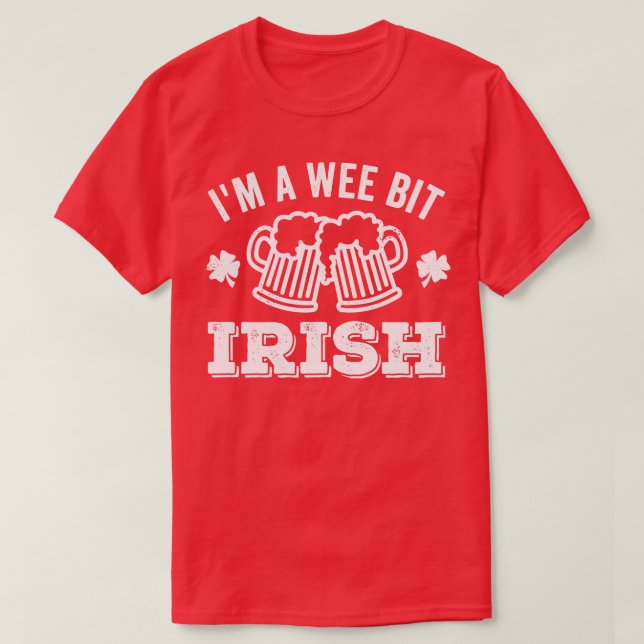 Im A Wee Bit Irish Beer T-Shirt (Design vorne)