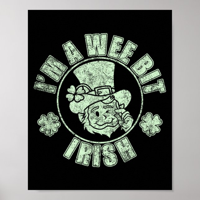 Im A Wee Bit Irish Funny St. Patricks Day Sayings  Poster (Vorne)