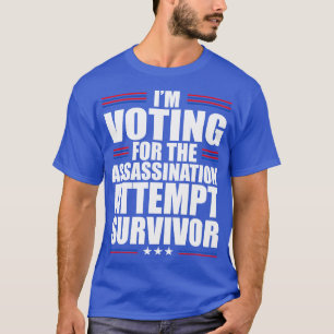 im Abstimmung für den Mordversuch Sie haben verpas T-Shirt