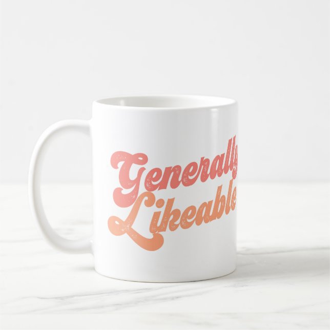 Im Allgemeinen sympathisch? Erzähl der Welt! Kaffeetasse (Links)