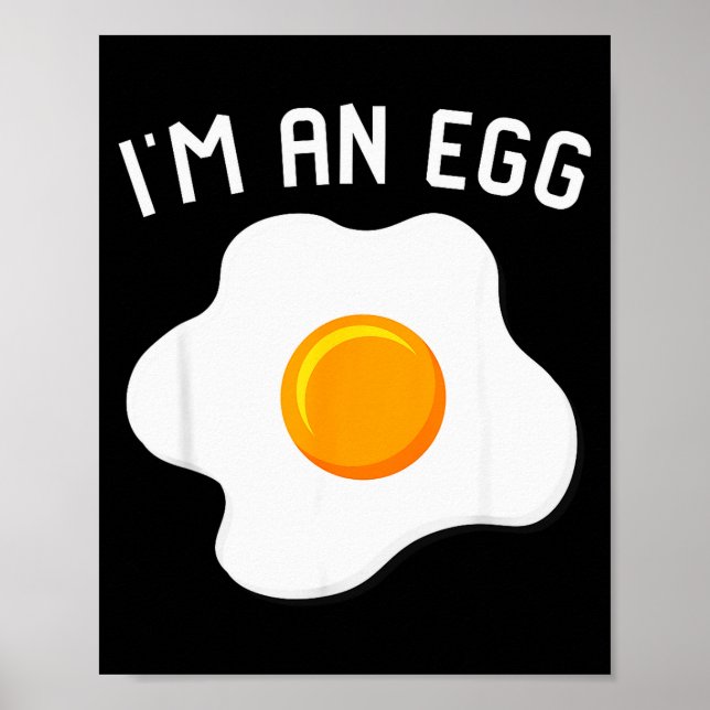 I'm An Egg Costume Funny Halloween Present Fried E Poster (Vorne)