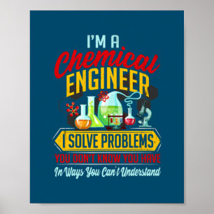 Im An Engineer Funny Chemical Engineering Gift  Poster