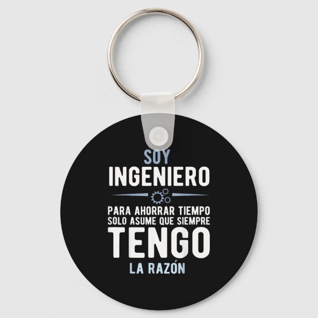 I'm An Engineer I'm Always Right In Spanish Funny  Schlüsselanhänger (Vorderseite)