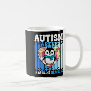 Im April tragen wir Blau Autism Awareness Penguin Kaffeetasse