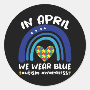 Im April tragen wir Blau Autismus-Bewusstseinsmona Runder Aufkleber